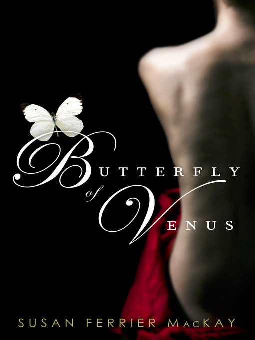 Title details for Butterfly of Venus by Susan F. MacKay - Available